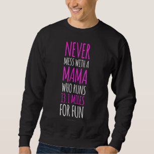 Funny Running. 13.1 Half Marathon Runner Mum Gift Sweatshirt