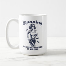 Funny Running Because Murder Is Wrong Retro 15oz
