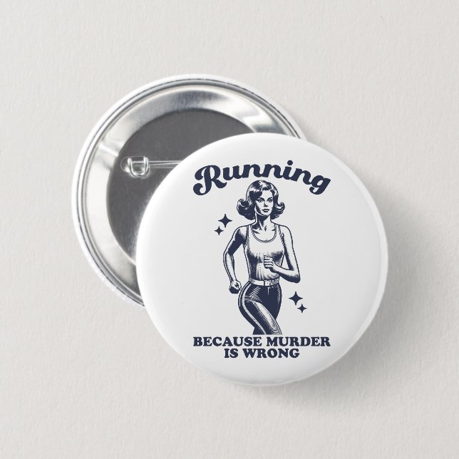 Funny Running Because Murder Is Wrong Retro 6 Cm Round Badge (Front & Back)