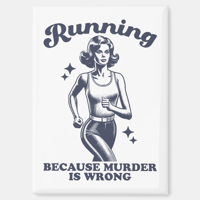 Funny Running Because Murder Is Wrong Retro Magnet (Front)