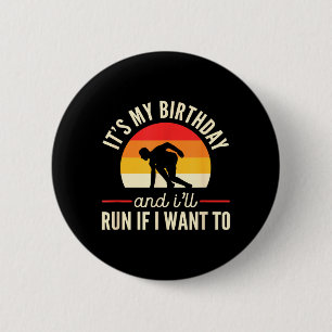 Funny Running Birthday Run If Want To Fitness 6 Cm Round Badge