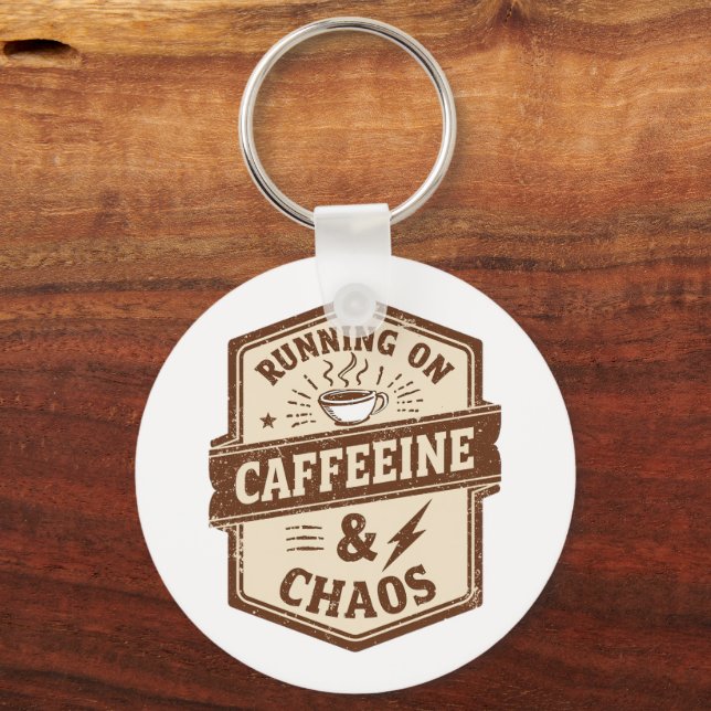 Funny "Running on Caffeine & Chaos" Quote Key Ring (Front)
