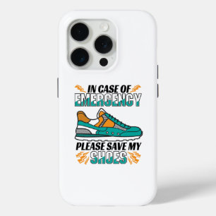 Funny Running Quote - Save My Shoes iPhone 15 Pro Case