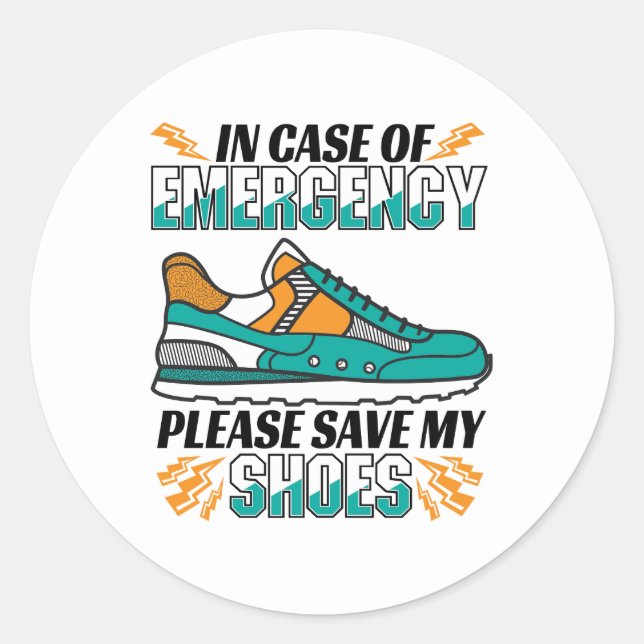 Funny Running Quote - Save My Shoes Classic Round Sticker (Front)