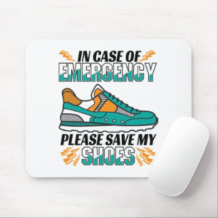 Funny Running Quote - Save My Shoes Mouse Pad