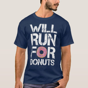 Funny Running s Will Run For Doughnuts T-Shirt