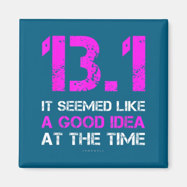 Funny Running Shirts. 13.1 Funny Half Marathon  Magnet (Front)