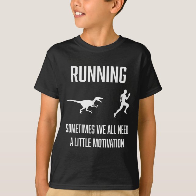 Funny Running Sometimes We All Need A Little Motiv T-Shirt (Front)