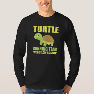 Funny Running Team Turtle Animal Lover Marathon T-Shirt