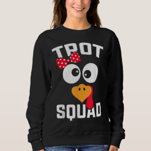 Funny Running Turkey Trot Squad Thanksgiving For W Sweatshirt