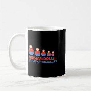 Funny Russian Dolls Babushka Matryoshka Pun Tshirt Coffee Mug