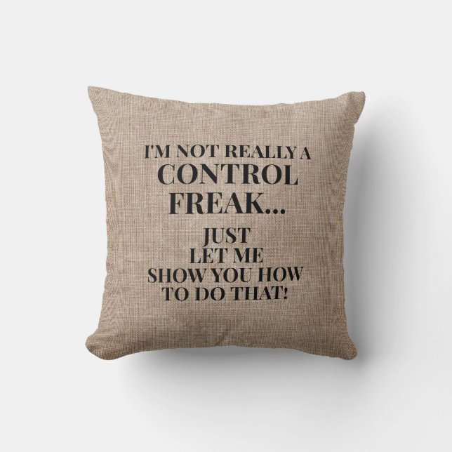 Funny Rustic Burlap Not a Control Freak Cushion (Front)
