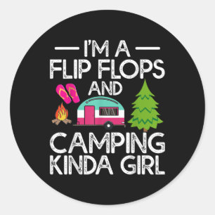 Funny Rv Camper Im A Flip Flops And Camping Kinda Classic Round Sticker