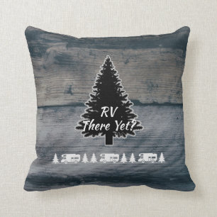 Funny RV Camper Quote Pine Tree Rustic Grey Wood Cushion