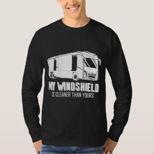 Funny Rv Camping Motorhome My Windshield Cleaner T T-Shirt