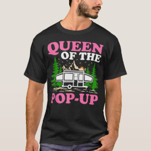 Funny Rv Camping Queen Of The Pop Up Camper T-Shirt