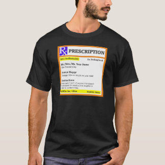 Funny rx prescription T-Shirt