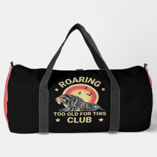 Funny Sabertooth Tiger Too Old Club Humour Duffle Bag