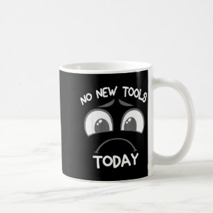 Funny Sad Stick No New Tool Fishing Today Coffee Mug