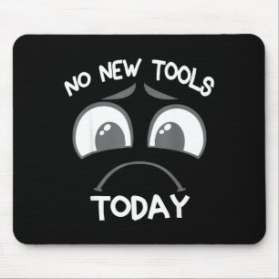 Funny Sad Stick No New Tool Fishing Today Mouse Pad