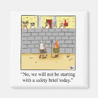 Funny Safety Brief Workplace Magnet