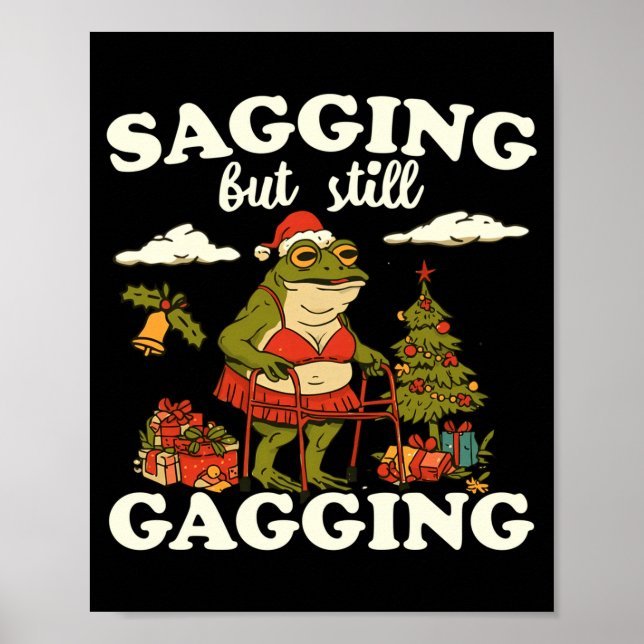 Funny Sagging But Still Gagging Santa Frog Meme Ch Poster (Front)