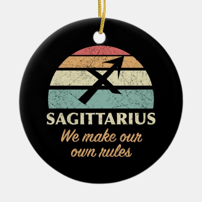 Funny Sagittarius Zodiac Rules Ceramic Ornament (Front)