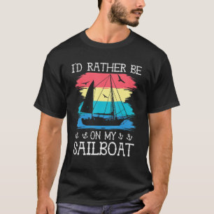 Funny Sailboat Lover Graphic For Women And Men Boa T-Shirt