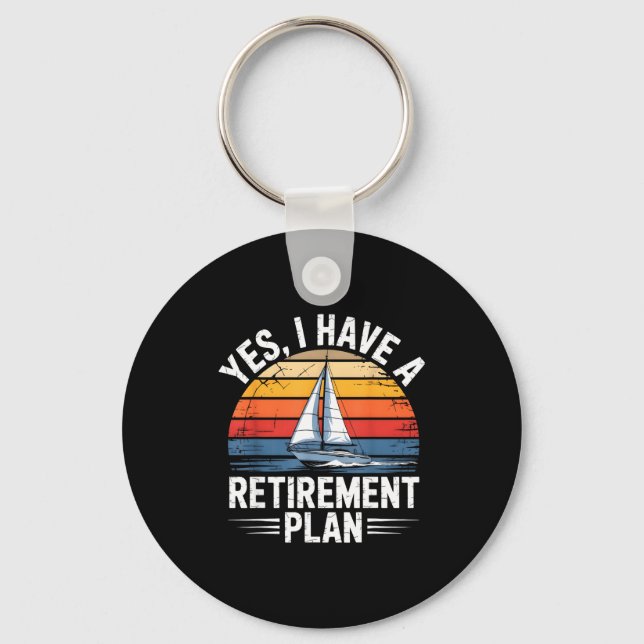 Funny Sailing Retirement Plan Boat Lover Gift  Key Ring (Front)