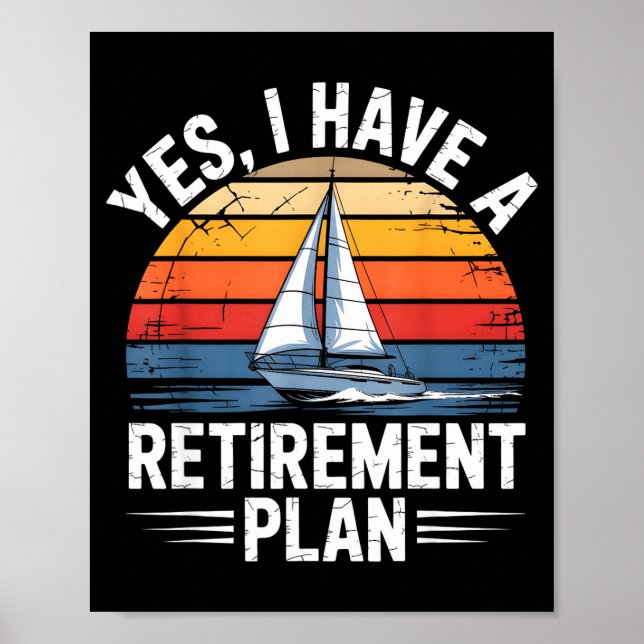Funny Sailing Retirement Plan Boat Lover Gift  Poster (Front)