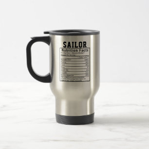 Funny Sailor Nutrition Facts Maritime Worker Gift Travel Mug