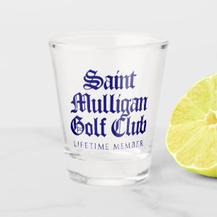 Funny Saint Mulligan Golf Club Lifetime Member Shot Glass