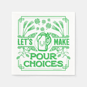 Funny Saint Patrick's Day Beer Pour Choices Irish Napkin
