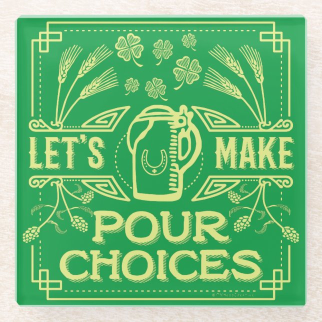 Funny Saint Patrick's Day Irish Beer Pour Choices Glass Coaster (Front)