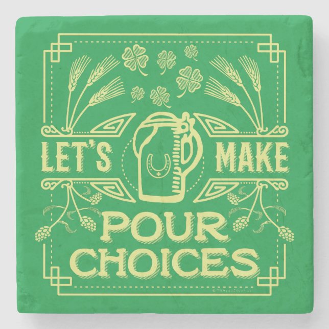 Funny Saint Patrick's Day Irish Beer Pour Choices Stone Coaster (Front)