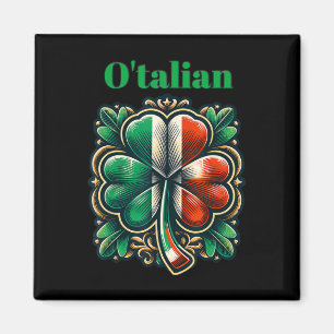 Funny Saint Patricks Day Irish Italian O'talian Magnet