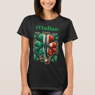Funny Saint Patricks Day Irish Italian O'talian T-Shirt