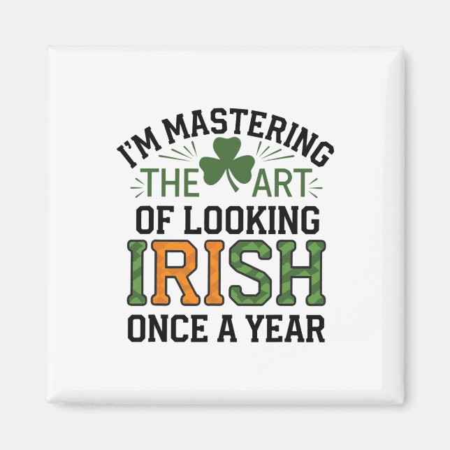 Funny Saint Patricks Day Irish Pride Shamrock Luck Magnet (Front)