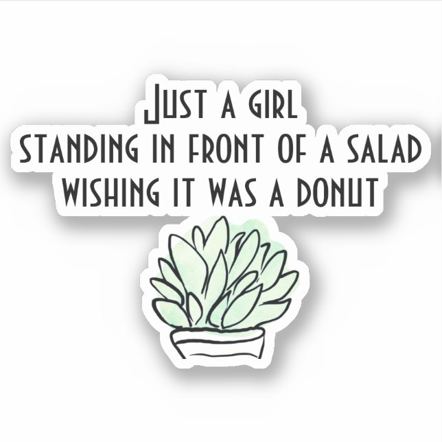 Funny salad doughnut diet eating just a girl  (Front)