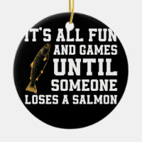 Funny Salmon Fishing Quote Alaska Angler 