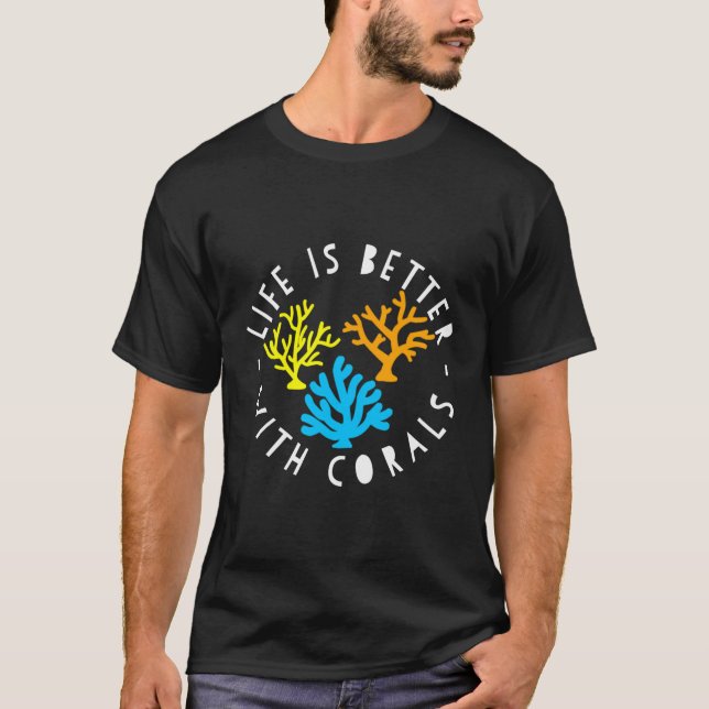 Funny Saltwater Reef Aquarium Life Is Better With  T-Shirt (Front)