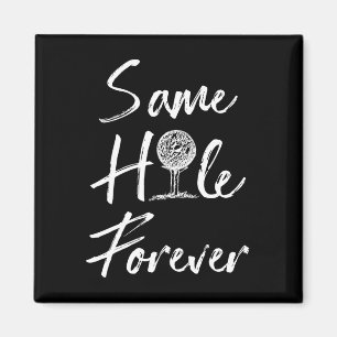 Funny Same Hole Forever Golfing Relationship Humou Magnet