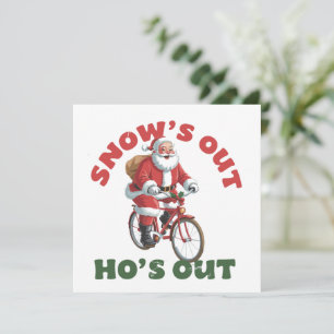 Funny Santa Christmas Snow's Out Ho's Out  Holiday Card