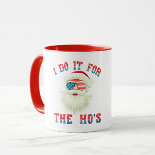 Funny Santa Claus - I Do It For The HO's Mug