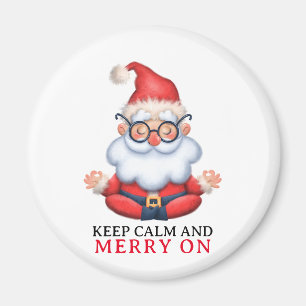 Funny Santa Claus Meditate Keep Calm And Merry On Magnet