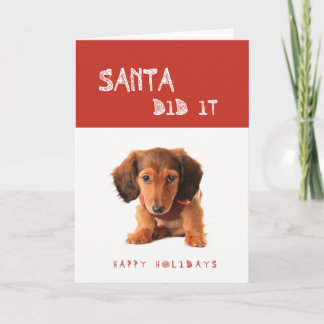 Funny Santa Did It Dachshund puppy Holiday Card