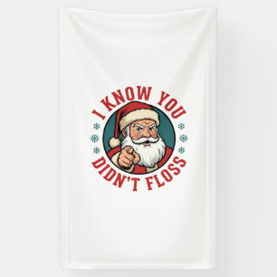 Funny Santa Didn't Floss Christmas Dentist Banner