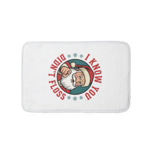Funny Santa Didn't Floss Christmas Dentist Bath Mat