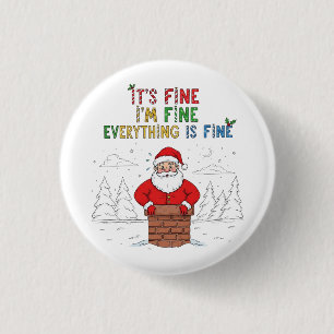 Funny Santa Everything is Fine 3 Cm Round Badge