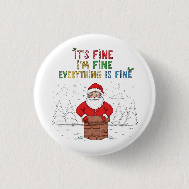 Funny Santa Everything is Fine  3 Cm Round Badge (Front)